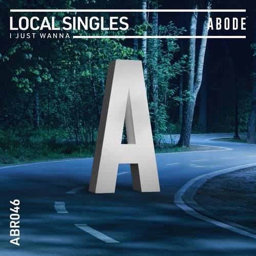 Local Singles - I Just Wanna [ABR04601Z]